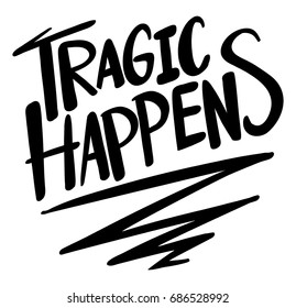 Word expression for tragic happens illustration