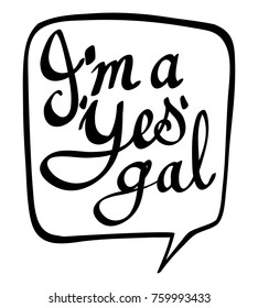 Word expression for I am yes gal illustration