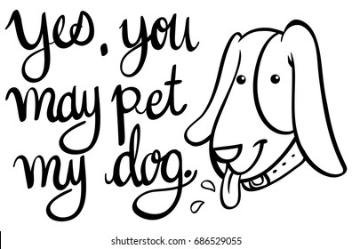 Word expression for yes you may pet my dog illustration