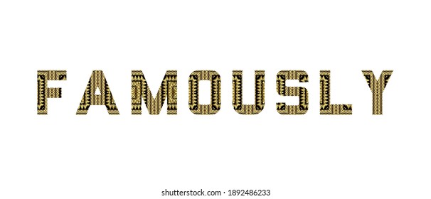 Word "famously" from gold letters in white background
