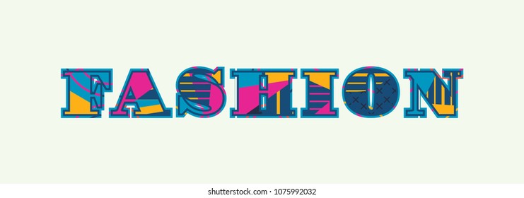 The word FASHION concept written in colorful abstract typography. Vector EPS 10 available.