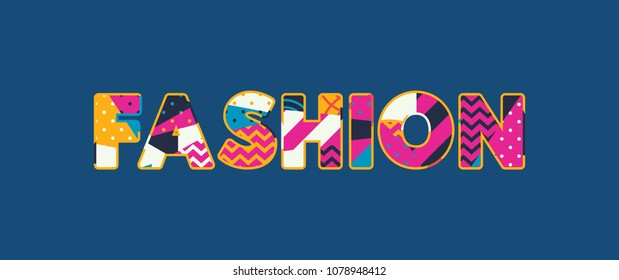 The word FASHION concept written in colorful abstract typography. Vector EPS 10 available.