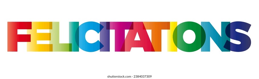 The word Felicitations. Vector banner with the text colored rainbow.