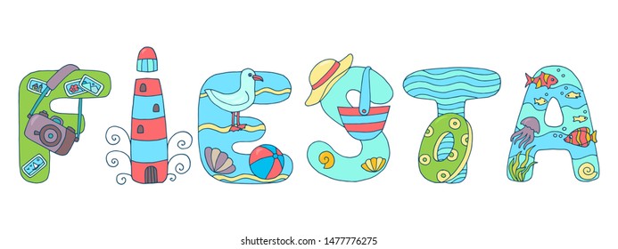 Word FIESTA of bright colorful letters of the English alphabet, summer beach holidays and vacations at sea