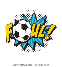 word foul and soccer ball in pop art style on white background