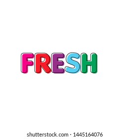 The word Fresh. banner with text colored rainbow.Fresh word concept