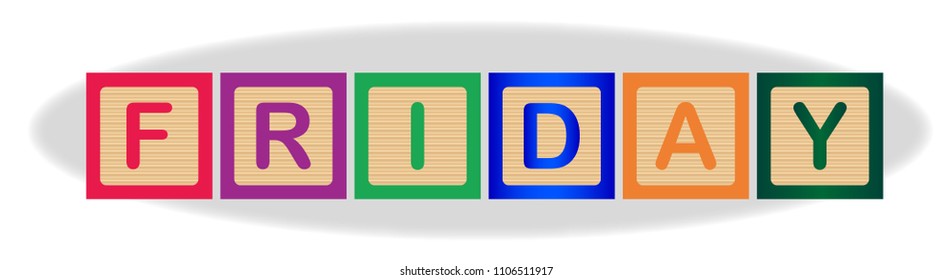 The word Friday spelled out in kiddies wooden block letters