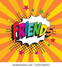 word friends in retro comic speech bubble with halftone dotted shadow on colorful background