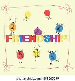 Word FRIENDSHIP and children. Children together play. Hand drawing cartoon kids in different poses on a light background.
