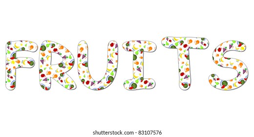 word "fruits" - a variety of fruits on white background