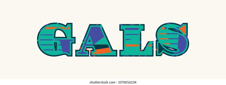 The word GALS concept written in colorful abstract typography. Vector EPS 10 available.