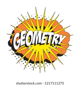 word geometry in retro colorful comic speech bubble with halftone dotted shadow on white background. easy to edit and costomize vector illustration. eps10