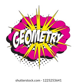 word geometry in retro colorful comic speech bubble with halftone dotted shadow on white background. easy to edit and costomize vector illustration. eps10