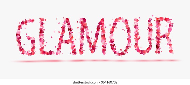 Word GLAMOUR in pink rose petals