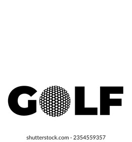 Word GOLF  with the golf ball for the letter O. Text Isolated ,Vector Illustration