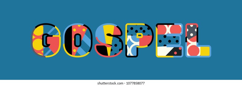 The word GOSPEL concept written in colorful abstract typography. Vector EPS 10 available.