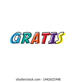 The word Gratis. banner with text colored rainbow.Gratis word concept