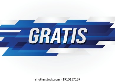 word "Gratis" Indonesia language meaning "free" concept vector illustration with modern futuristic  3d style