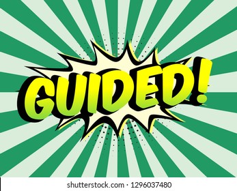 The Word Guided on speech bubbles with sunshine background. Illustration in Comic style about Motivation business.

