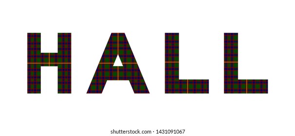 The word "Hall" composed of letters from Hall tartan. 