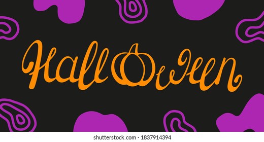 Word halloween with pumpkin on a black background. Hand drawn lettering. Vector illustration. Halloween design for cards, posters, invitation.