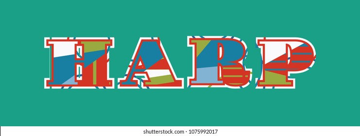 The word HARP concept written in colorful abstract typography. Vector EPS 10 available.