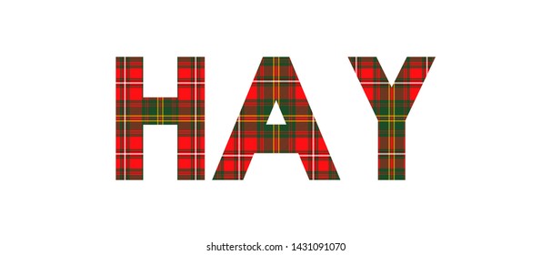 The word "Hay" composed of letters from Hay tartan. 