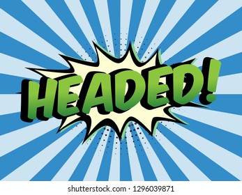 The Word Headed on speech bubbles with sunshine background. Illustration in Comic style about Motivation business.

