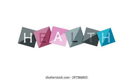 Word health concept on color geometric shapes. Banner, web button. Web illustration or message for online web site, presentation or application