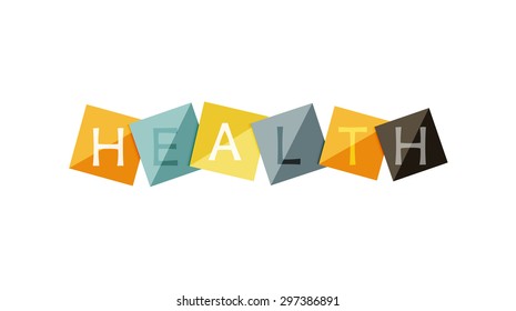 Word health concept on color geometric shapes. Banner, web button. Web illustration or message for online web site, presentation or application