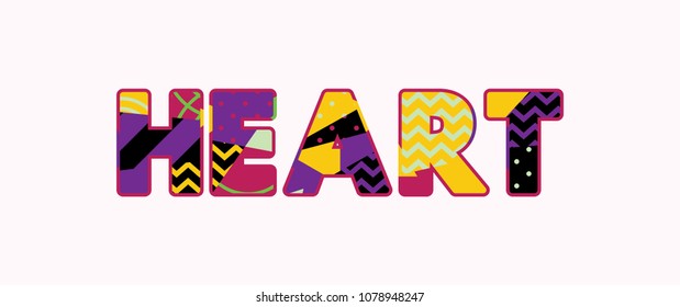 The word HEART concept written in colorful abstract typography. Vector EPS 10 available.
