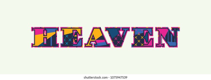 The word HEAVEN concept written in colorful abstract typography. Vector EPS 10 available.