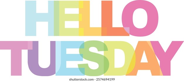 word hello tuesday various pastel color isolated on white background