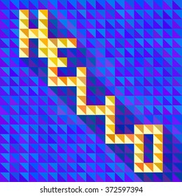 the word "Hello" in yellow triangles on the background of blue triangles
