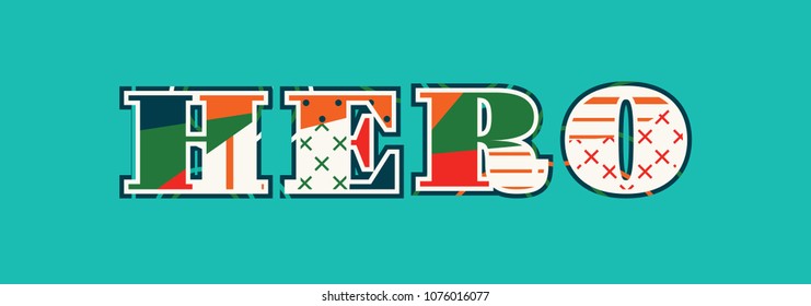 The word HERO concept written in colorful abstract typography. Vector EPS 10 available.