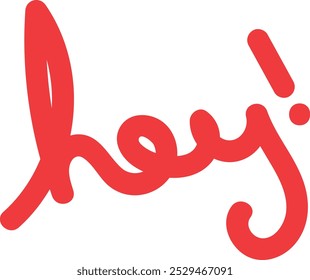 The word hey! written in a playful, red cursive font with an exclamation mark for emphasis.