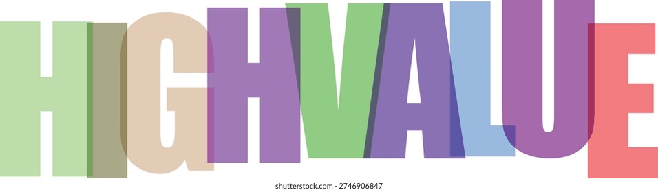 The word HIGHVALUE is prominently displayed in large, bold, colorful, and overlapping block letters, creating a modern and dynamic typographic design.