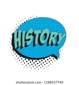 word history in colorful retro comic speech bubble with halftone dotted shadow on white background