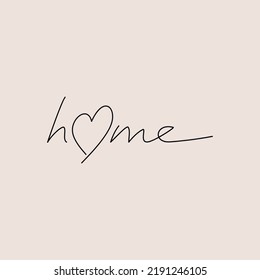 Word Home with heart. Abstract handwritten lettering vector. One line continuous phrase, quote, slogan. Modern calligraphy, text design for print, banner, wall art, poster, card, logo, brochure.