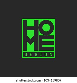 Word home logo green lettering typography poster. Inscription t-shirt print design rectangle shape.