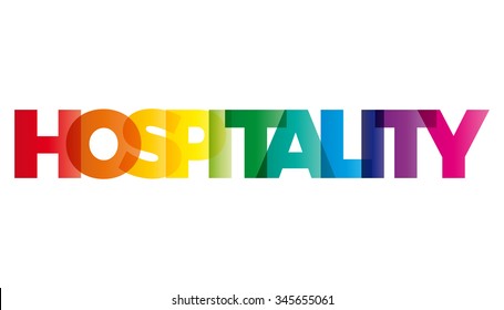 The Word Hospitality. Vector Banner With The Text Colored Rainbow.