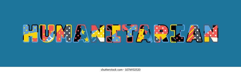 The word HUMANITARIAN concept written in colorful abstract typography. Vector EPS 10 available.