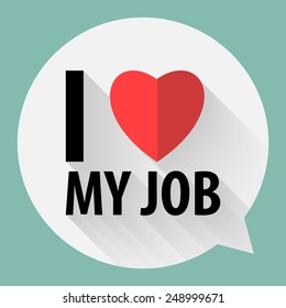 Word "I love my job" on bubble talk background,Vector EPS10.