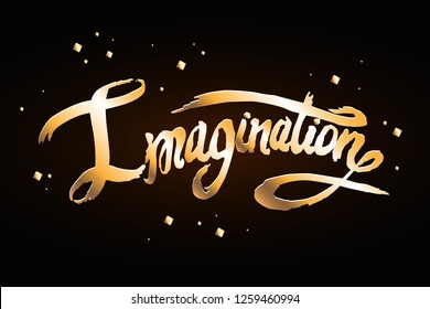 Word Imagination hand drawn lettering. Golden font on black background vector