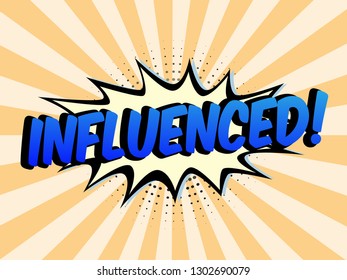 The Word Influenced on speech bubbles with sunshine background. Color In Orange Tone. Illustration in Comic style about Motivation business.

