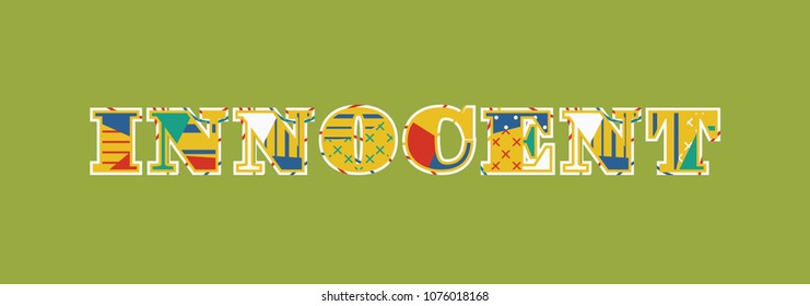 The word INNOCENT concept written in colorful abstract typography. Vector EPS 10 available.