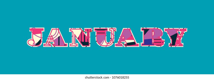 The word JANUARY concept written in colorful abstract typography. Vector EPS 10 available.