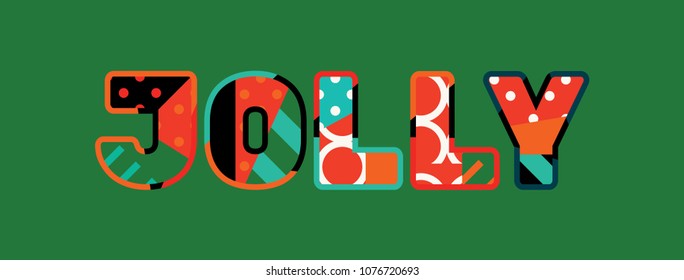 The word JOLLY concept written in colorful abstract typography. Vector EPS 10 available.