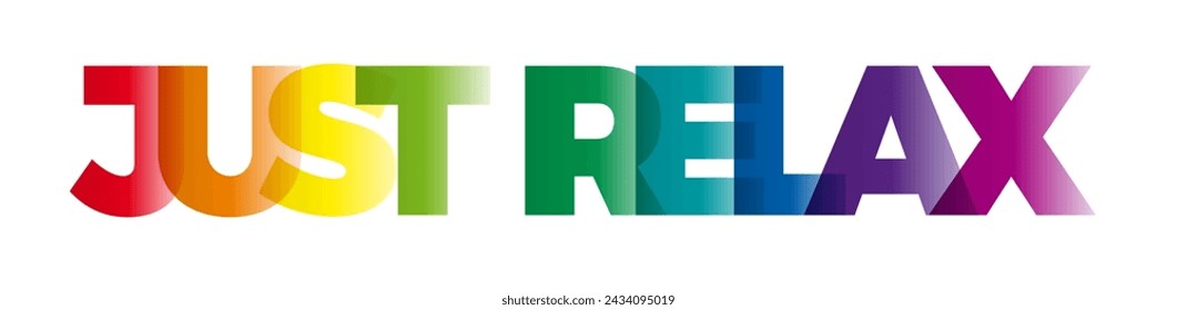 The word Just relax. Vector banner with the text colored rainbow.