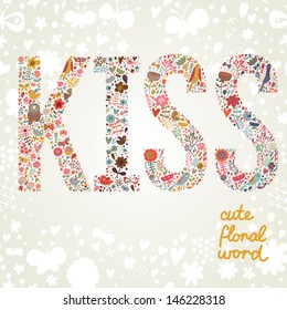 Word Kiss made of flowers in bright colors. Floral design element for romantic works